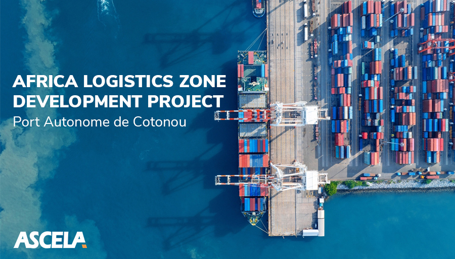 ASCELA awarded Africa Logistics Zone Development Project in Port of Cotonou