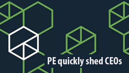 Private equity companies quickly shed incumbent CEOs