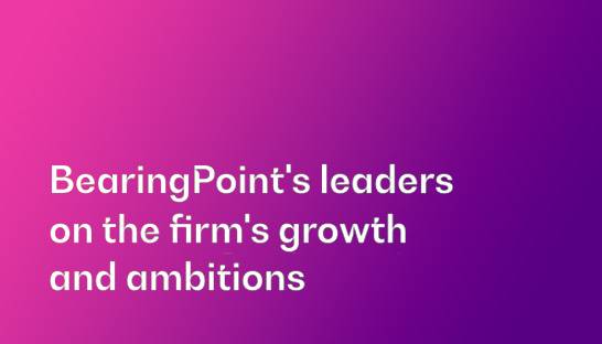 BearingPoint's leaders on the firm's growth and ambitions