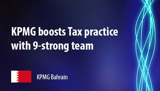 KPMG Bahrain hires 9-strong team of tax advisors from Keypoint