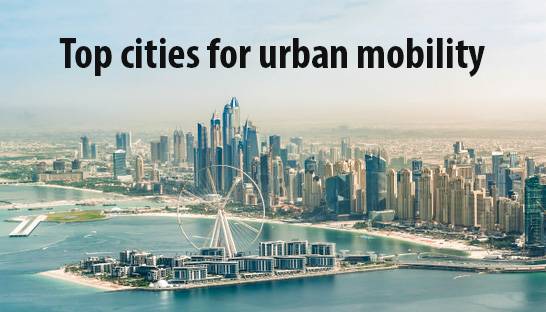 Dubai, Abu Dhabi and Doha in top 40 cities for urban mobility