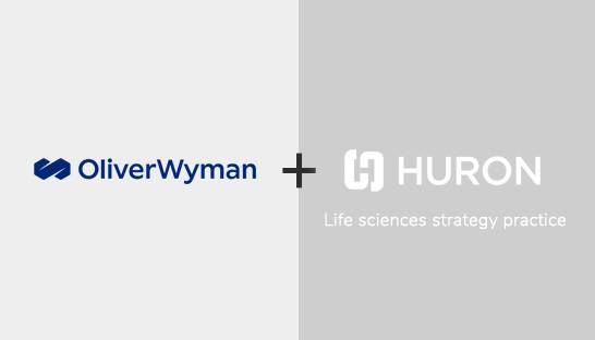 Oliver Wyman acquires Huron’s life sciences strategy consulting arm