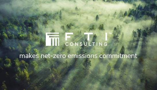 FTI Consulting makes net-zero emissions commitment 
