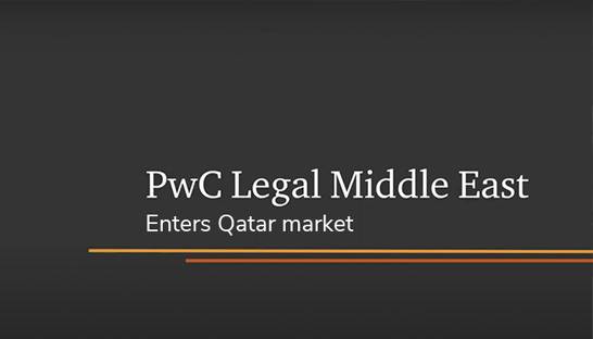 PwC Legal enters Qatar market with new office in Doha