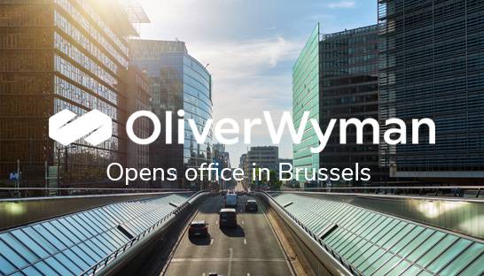 Oliver Wyman enters Belgian market with new office in Brussels