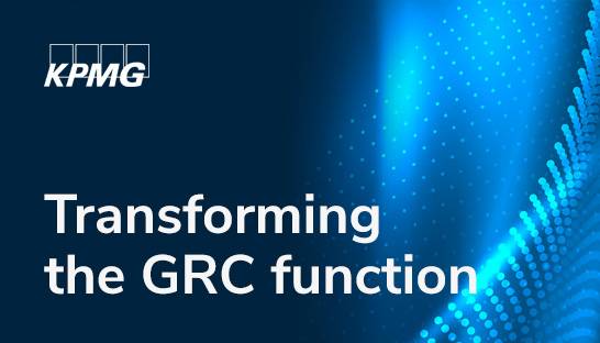 Transforming the governance, risk and compliance (GRC) function