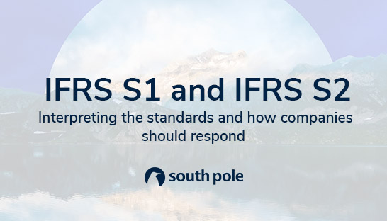Nancy Xie (South Pole) on the new IFRS S1 and IFRS S2 standards