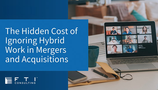 The hidden cost of ignoring hybrid work in M&A transactions