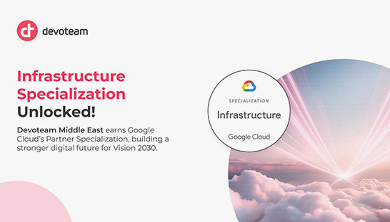 Devoteam Middle East achieves Google Cloud Advanced Infrastructure Specialization