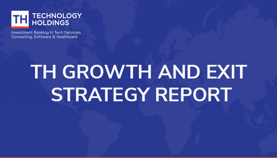 Technology Holdings launches growth strategy and exit readiness report