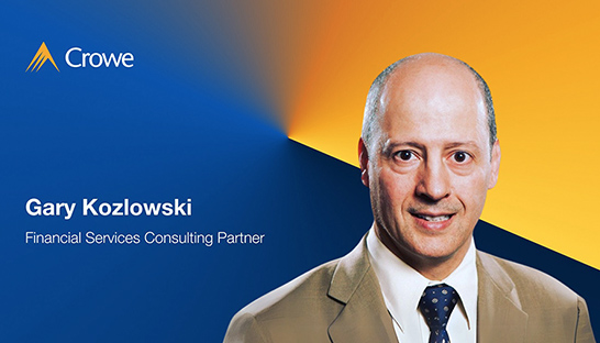 Crowe hires Gary Kozlowski as partner in financial services consulting