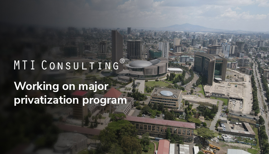 MTI Consulting to help Ethiopia privatize five state-owned enterprises