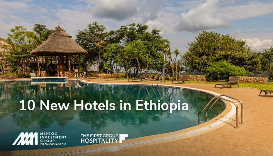 MIDROC signs agreement for 10 hotels in Ethiopia with Dubai-based company
